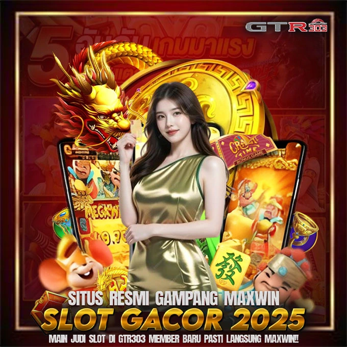 GTR303 : Situs Judi Slot Gacor Terbaru Malam Ini Gampang Maxwin Slot88 Terpercaya